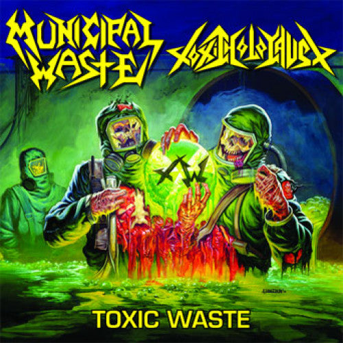 Municipal Waste / Toxic Holocaust "Toxic Waste (Split)"