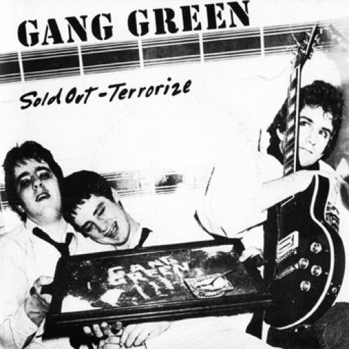 Gang Green "Sold Out b/w Terrorize"