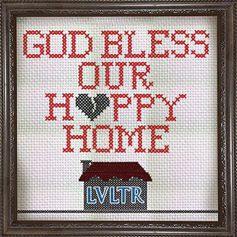 LVLTR "God Bless Our Happy Home"