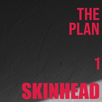 Skinhead "The Plan 1"