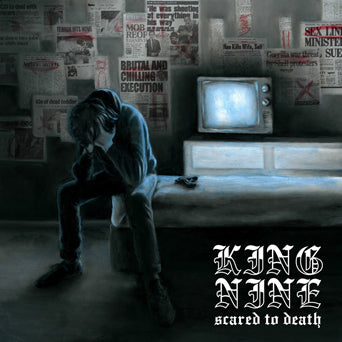 King Nine "Scared To Death"