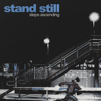 Stand Still "Steps Ascending"