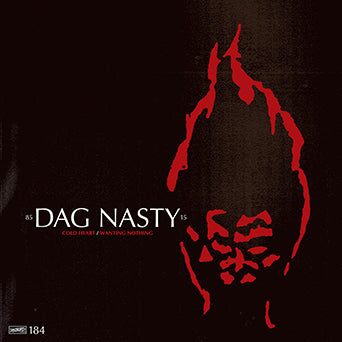 Dag Nasty "Cold Heart b/w Wanting Nothing"