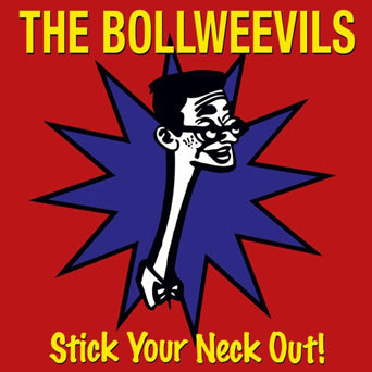 The Bollweevils "Stick Your Neck Out!: Remastered Edition"