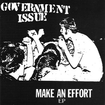 Government Issue "Make An Effort"