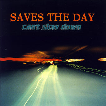 Saves The Day "Can't Slow Down: 25th Anniversary Edition"