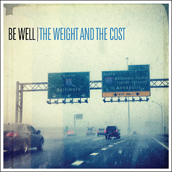 Be Well "The Weight And The Cost"