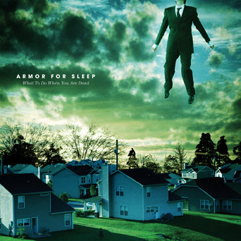 Armor For Sleep "What To Do When You Are Dead: 15th Anniversary Edition"