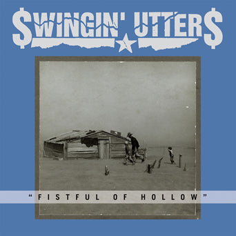 Swingin' Utters "Fistful Of Hollow"