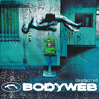 Bodyweb "Deadwired"