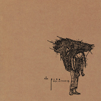 The Pine "Days Slipping By"