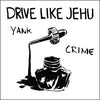 Drive Like Jehu "Yank Crime"