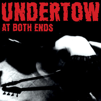 Undertow "At Both Ends"