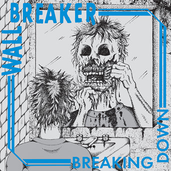 Wall Breaker "Breaking Down"