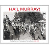 Murray Bowles "Hail Murray!: The Bay Area Punk Photography Of Murray Bowles 1982-1996" - Book