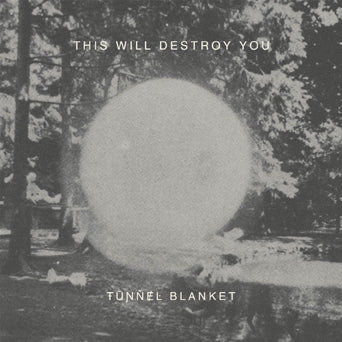 This Will Destroy You "Tunnel Blanket"
