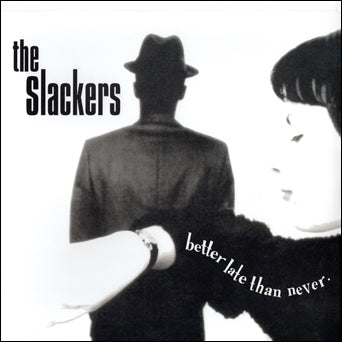 The Slackers "Better Late Than Never: 30th Anniversary Edition"