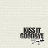 Kiss It Goodbye "She Loves Me, She Loves Me Not"