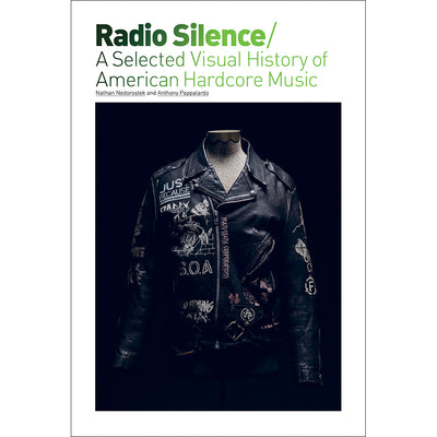 Radio Silence: A Selected Visual History Of American Hardcore Music (Expanded Edition) - Book