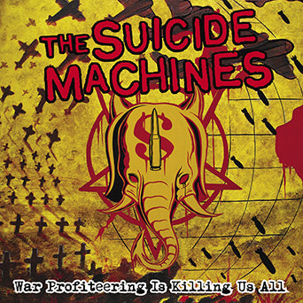 The Suicide Machines "War Profiteering Is Killing Us All: 20th Anniversary Edition"