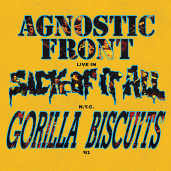Agnostic Front / Gorilla Biscuits / Sick Of It All "Live In N.Y.C. ‘91 (3-Way Split)"