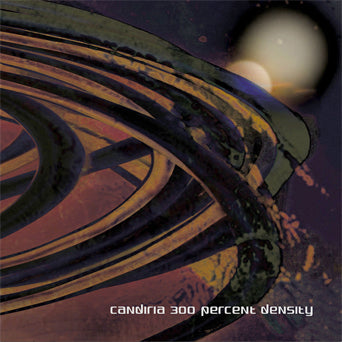 Candiria "300 Percent Density"