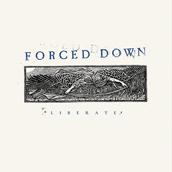 Forced Down "Liberate"