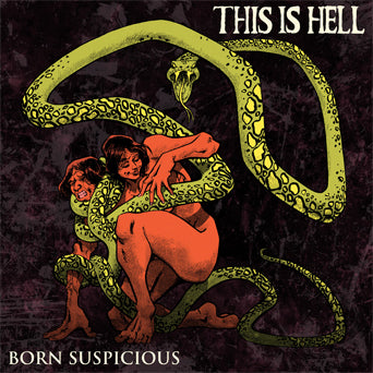 This Is Hell "Born Suspicious"