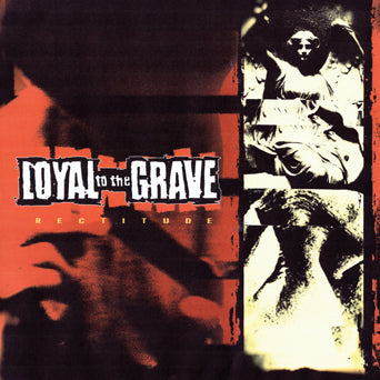 Loyal To The Grave "Rectitude"