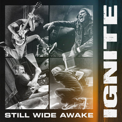 Ignite "Still Wide Awake"