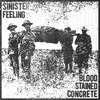 Blood Stained Concrete / Sinister Feeling 7"