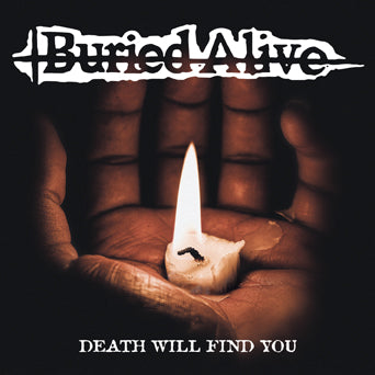 Buried Alive "Death Will Find You"