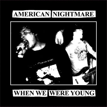 American Nightmare "When We Were Young"