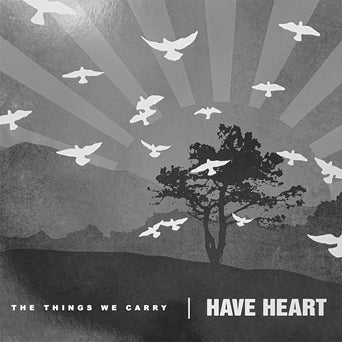 Have Heart "The Things We Carry: Silver Anniversary Edition"