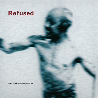 Refused "Songs To Fan The Flames Of Discontent: 25th Anniversary Edition"