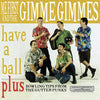 Me First And The Gimme Gimmes "Have A Ball"