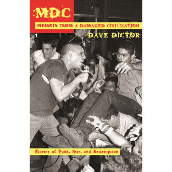 Dave Dictor "MDC: Memoir From A Damaged Civilization" - Book