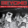 Beyond "Dew It! / Live Crucial Chaos WNYU"