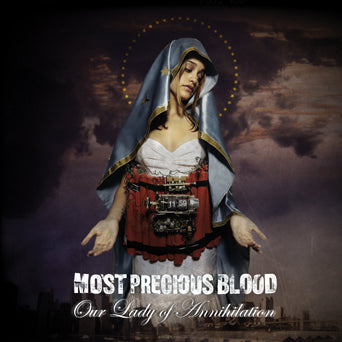 Most Precious Blood "Our Lady Of Annihilation"