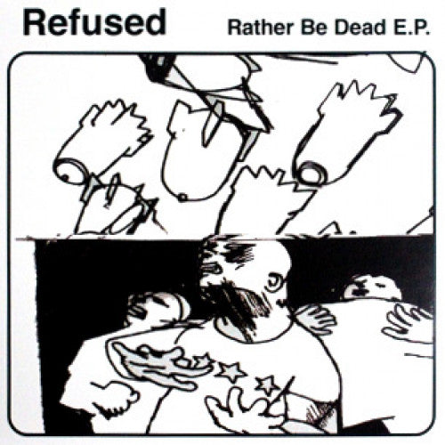 BHR87305-1 Refused "Rather Be Dead" 12"ep  Album Artwork
