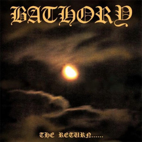 Bathory "The Return......"