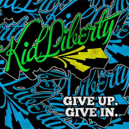 BT017-1 Kid Liberty "Give Up. Give In." 7" Album Artwork
