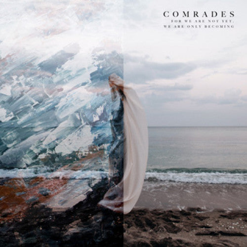 FR172-1/2 Comrades "For We Are Not Yet, We Are Only Becoming" LP/CD Album Artwork