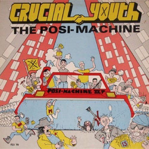 Crucial Youth "The Posi-Machine"
