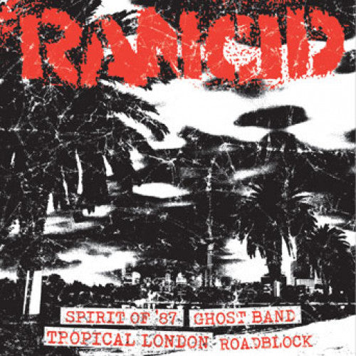 PIR066GH-1 Rancid "Spirit Of '87 + Ghost Band/Tropical London + Roadblock" 7" Album Artwork