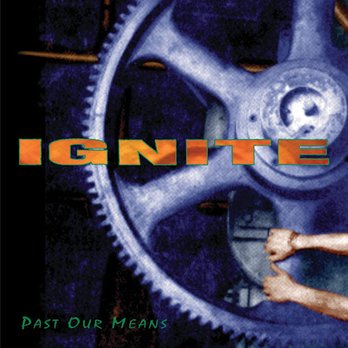 Ignite "Past Our Means"