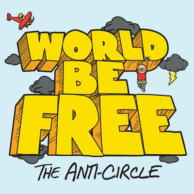 REV162 World Be Free "The Anti-Circle" LP/CD/Cassette Album Artwork