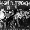 TNG210-2 Negative Approach "Nothing Will Stand In Our Way" CD Album Artwork