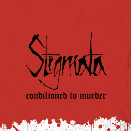 UBR002 Stigmata "Conditioned To Murder" LP/CD Album Artwork