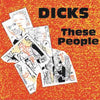 VIR438-1 Dicks "These People" LP Album Artwork